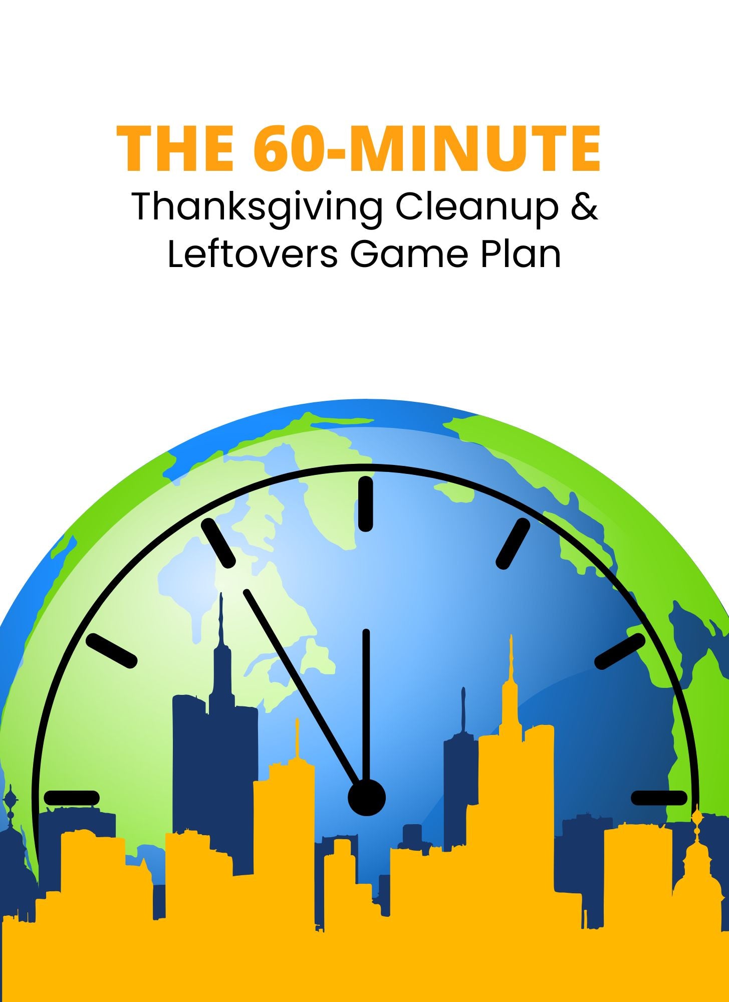 The 60-Minute Thanksgiving Cleanup & Leftovers Game Plan