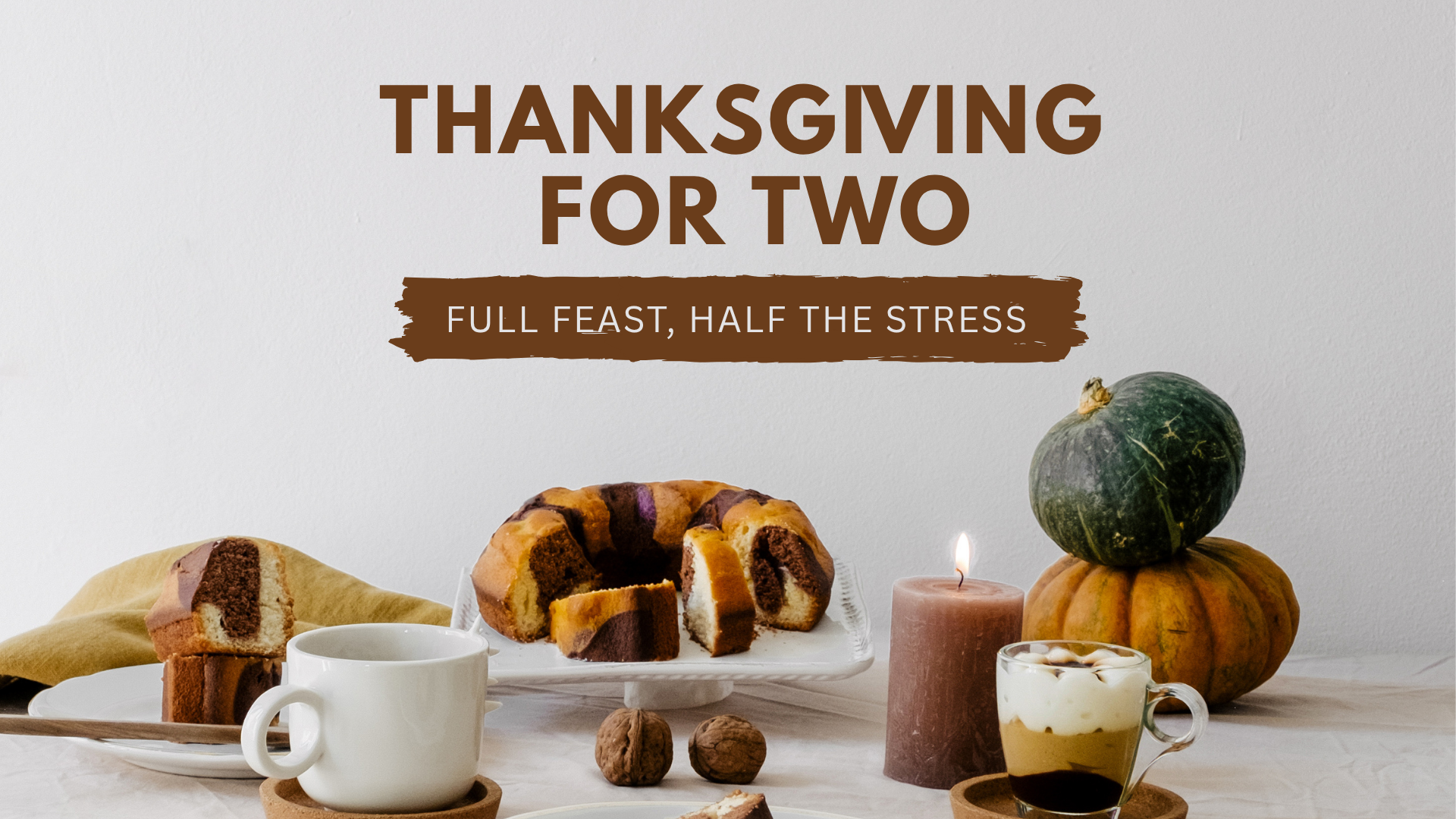 Two-Person  Small-Group Thanksgiving Menu in 90 Minutes